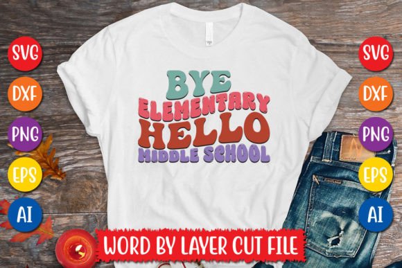 Bye Elementary Hello Middle School Retro Graphics & T-Shirt Designs