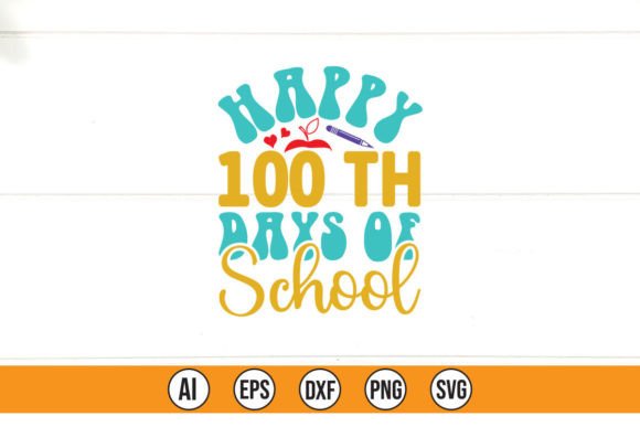 Happy 100th Days Graphics for T-Shirt Designs