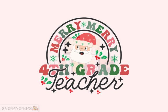Merry 4th Grade Teacher Christmas PNG Graphics for T-Shirt Designs