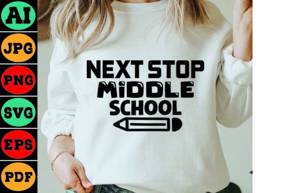 Next Stop Middle School Graphics for T-Shirt Designs