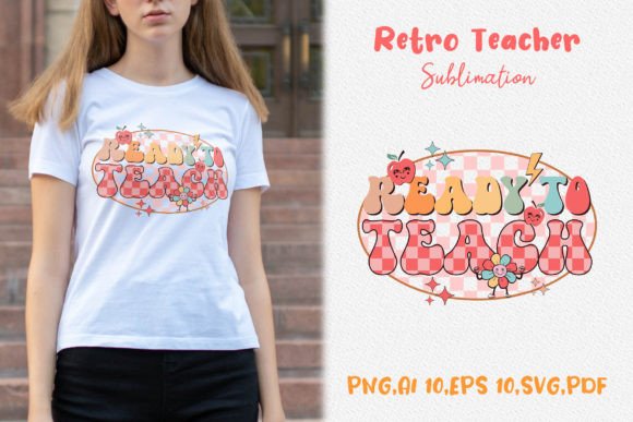 Ready to Teach Teacher Graphics & T-Shirt Designs