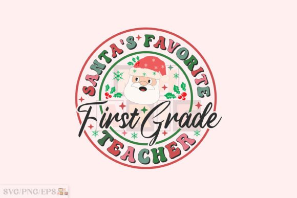 Santa First Grade Teacher Graphics for T-Shirt Designs
