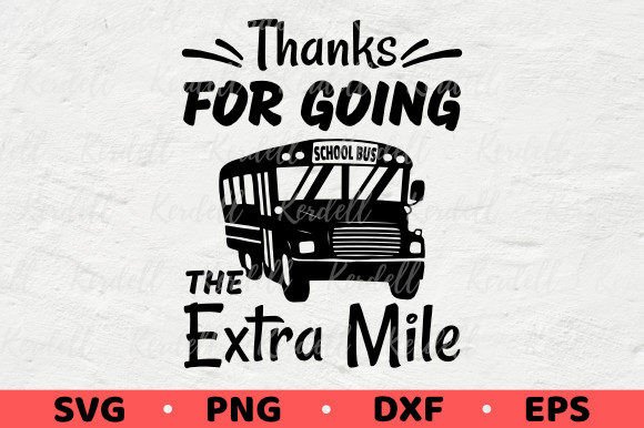 Thank You School Bus Driver Extra Mile Graphics & Illustrations