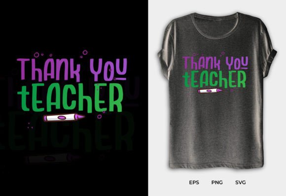 Thank You Teacher Typography Graphics for T-Shirt Designs